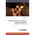 Oak Lactone Formation in Wine and Spirits - Paperback