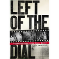 Left of the Dial: Conversations with Punk Icons - Paperback