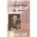 A Secret Place in My Heart: A Diary of a World War II WAC