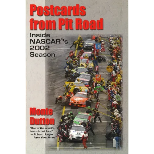 Postcards from Pit Road: Inside NASCAR's 2002 Season - Paperback