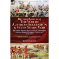 British Battles of the War of Austrian Succession & Seven Years' War: Twenty-Seven Battles & Campaigns of the First Global Conflict, 1743-1767