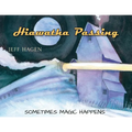 Hiawatha Passing: Sometimes Magic Happens - Paperback