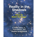 Reality in the Shadows (or) What the Heck's the Higgs? - Paperback
