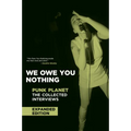 We Owe You Nothing: Punk Planet: The Collected Interviews - Paperback