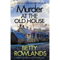 Murder at the Old House: A gripping and unputdownable cozy mystery novel - Paperback