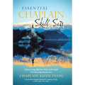 Essential Chaplain Skill Sets: Discovering Effective Ways to Provide Excellent Spiritual Care - Hardcover