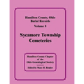 Hamilton County, Ohio Burial Records, Volume 8: Sycamore Township Cemeteries