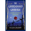 The Chardonnay Charade: A Wine Country Mystery - Paperback