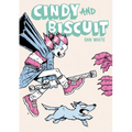 Cindy and Biscuit Vol. 1: We Love Trouble - Paperback