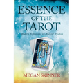 Essence of the Tarot: Modern Reflections on Ancient Wisdom - Paperback