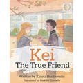 Kei The True Friend - Hardcover