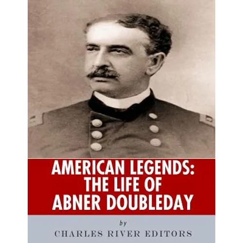 American Legends: The Life of Abner Doubleday