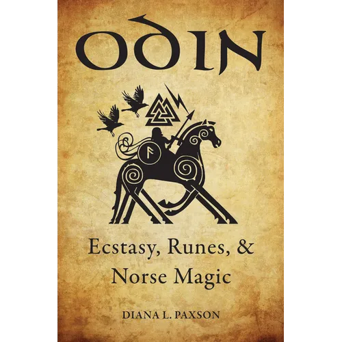 Odin: Ecstasy, Runes, & Norse Magic - Paperback