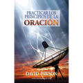 Practicar los Principios de la Oración - Paperback