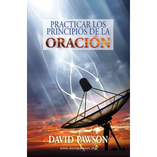 Practicar los Principios de la Oración - Paperback