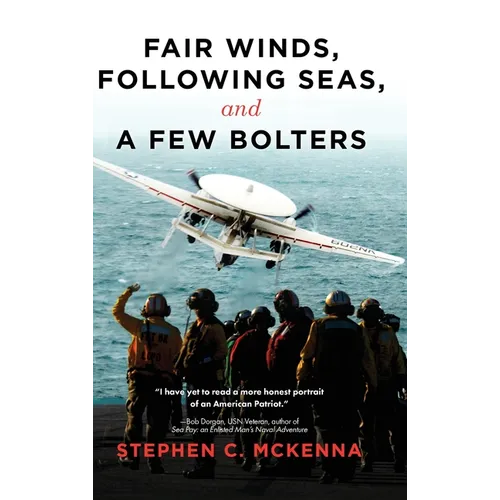 Fair Winds, Following Seas, and a Few Bolters: My Navy Years