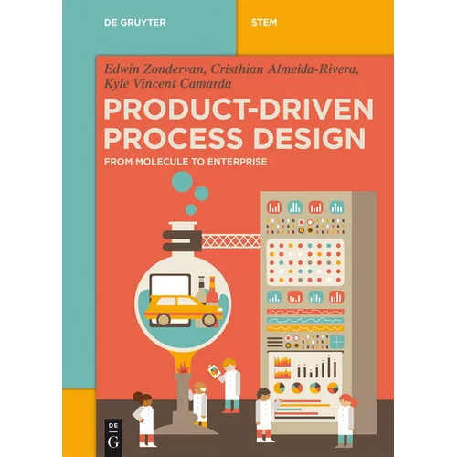Product-Driven Process Design: From Molecule to Enterprise - Paperback
