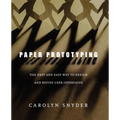 Paper Prototyping: The Fast and Easy Way to Design and Refine User Interfaces - Paperback