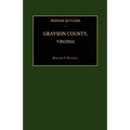 Pioneer Settlers of Grayson County, Virginia - Paperback