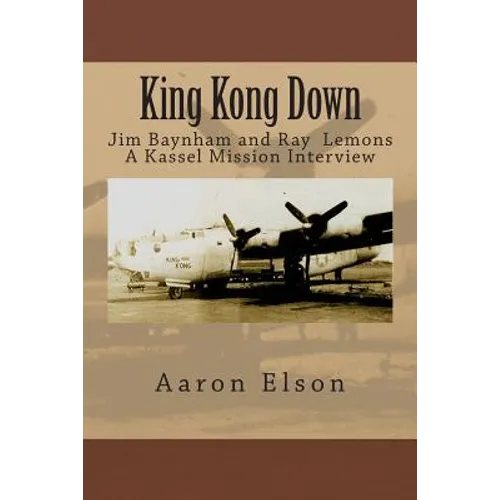 King Kong Down: Jim Baynham and Ray Lemons: A Kassel Mission Interview