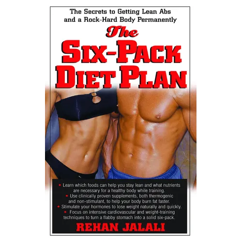 The Six-Pack Diet Plan: The Secrets to Getting Lean ABS and a Rock-Hard Body Permanently - Paperback