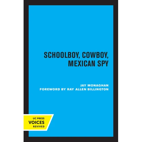 Schoolboy, Cowboy, Mexican Spy