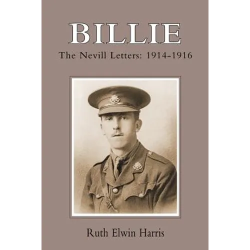 Billie: The Nevill Letters: 1914-1916
