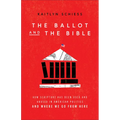 Ballot and the Bible - Hardcover