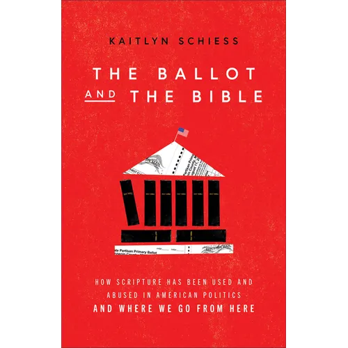 Ballot and the Bible - Hardcover