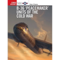 B-36 'Peacemaker' Units of the Cold War - Paperback