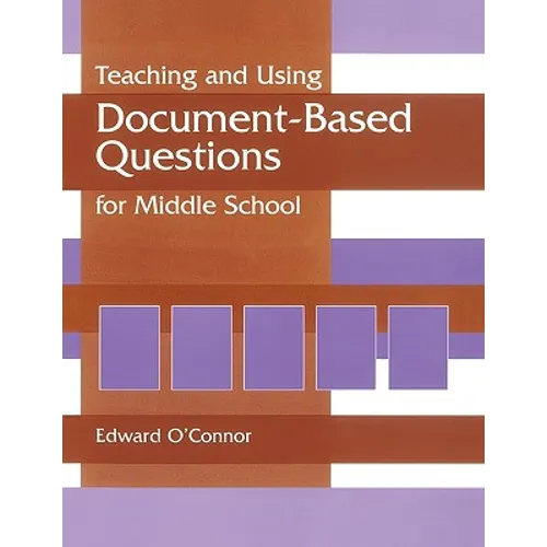 Teaching and Using Document-Based Questions for Middle School