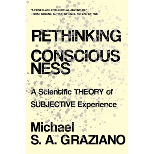 Rethinking Consciousness: A Scientific Theory of Subjective Experience - Paperback