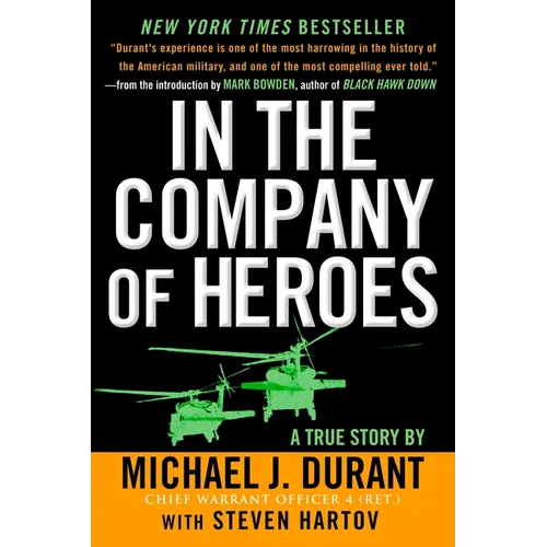 In the Company of Heroes: The Personal Story Behind Black Hawk Down - Paperback