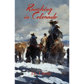 Ranching in Colorado: The Bell Chronicles Book 2 - Paperback