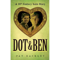 Dot & Ben: A 20th Century Love Story - Paperback