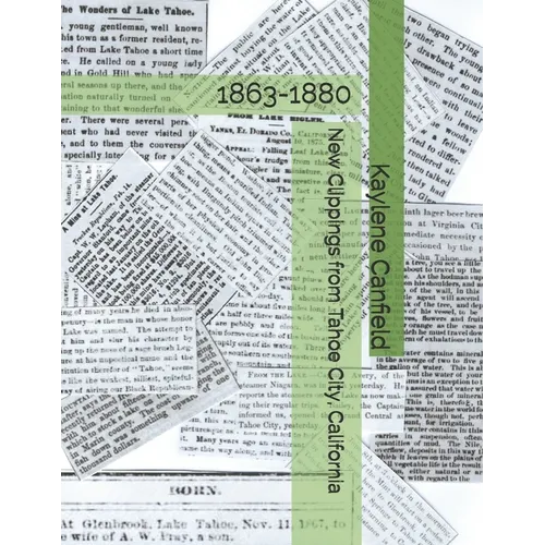New Clippings from Tahoe City, California: 1863-1880