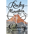 Rocky Mountain Calvary - Paperback