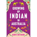 Growing Up Indian in Australia - Paperback