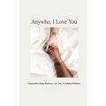 Anywho, I Love You - Hardcover