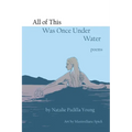 All of This Was Once Under Water - Paperback