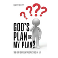 God's Plan or My Plan?: Two Very Different Perspectives on Life - Paperback