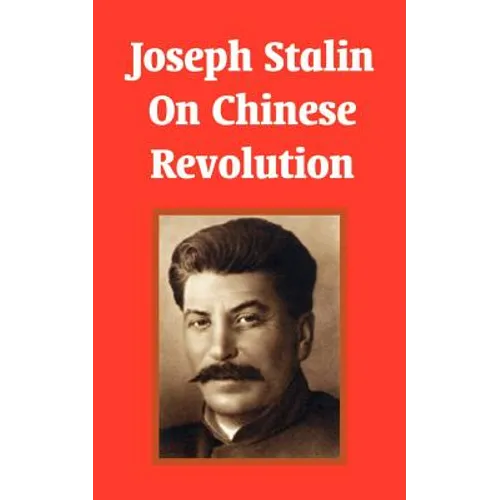 Joseph Stalin On Chinese Revolution