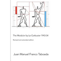 The Modulor by Le Corbusier 1943-54. Revised and Extended Edition. - Paperback