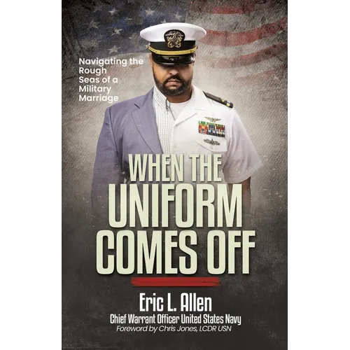 When the Uniform Comes Off: Navigating the Seas of a Military Marriage
