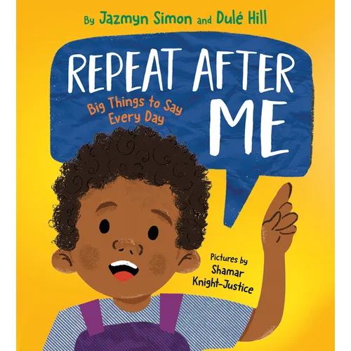 Repeat After Me: Big Things to Say Every Day - Hardcover
