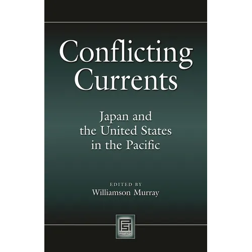 Conflicting Currents: Japan and the United States in the Pacific