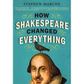 How Shakespeare Changed Everything - Paperback
