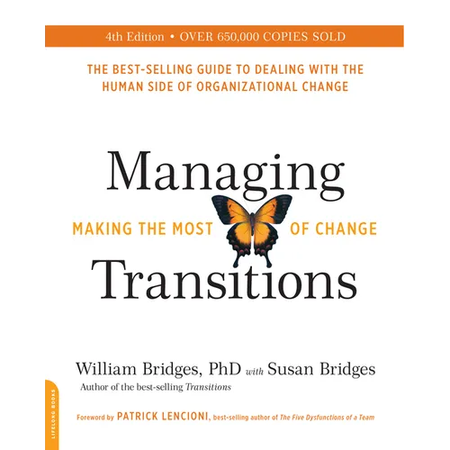 Managing Transitions (25th Anniversary Edition): Making the Most of Change - Paperback