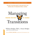 Managing Transitions (25th Anniversary Edition): Making the Most of Change - Paperback