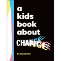 A Kids Book about Change - Hardcover